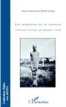 Michel Gironde - Les mémoires de la violence