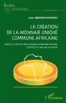 Isaac Njiemoun Manchou - La création de la monnaie unique commune africaine