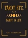 Kyla A. N. Edwards - Tarot Is Life