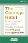 Kate Swoboda - Courage Habit