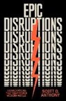 Scott D Anthony, Scott D. Anthony, Scott. D Anthony, Anthony Scott D. - Epic Disruptions