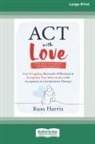 Russ Harris - ACT with Love