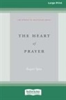Rupert Spira - The Heart of Prayer (16pt Large Print Format)
