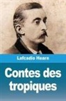 Lafcadio Hearn - Contes des tropiques