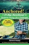 Gerard Assey - Anchored! A 31-Day Devotional for Students Facing Life's Challenges