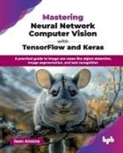 Jean Anoma - Mastering Neural Network Computer Vision with TensorFlow and Keras