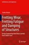 Toshio Hattori - Fretting Wear, Fretting Fatigue and Damping of Structures