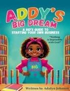 Adalyn Johnson - Addy's Big Dream