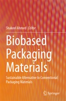 Shakeel Ahmed - Biobased Packaging Materials