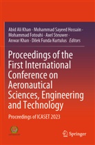 Mohammad Fotouhi, Mohammad Fotouhi et al, Mohammad Sayeed Hossain, Abid Ali Khan, Anwar Khan, Dilek Funda Kurtulus... - Proceedings of the First International Conference on Aeronautical Sciences, Engineering and Technology