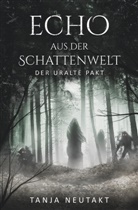Anonymous, Tanja Neutakt - Echo aus der Schattenwelt