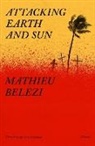 Mathieu Belezi, Lara Vergnaud - Attacking Earth and Sun