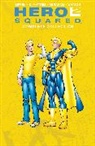 Joe Abraham, J.M. DeMatteis, Keith Giffen, Nathan Wattson - Hero Squared Complete Collection