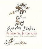 Quentin Blake - Quentin Blake's Fantastic Journeys