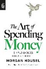 Morgan Housel - The Art of Spending Money