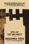 Ottilie Mulzet, Krisztina TA3th, Krisztina Toth, Krisztina Tóth - Eye of the Monkey
