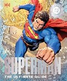 DK - Superman The Ultimate Guide The Man of Steel New Edition