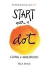 Peter H. Reynolds, Reynolds Peter H. - Start With a Dot (Guided Journal)