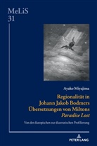 Ayako Miyajima, Peter Seibert - Regionalität in Johann Jakob Bodmers Übersetzungen von Miltons «Paradise Lost»