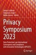 Meiko Jensen, Stefan Schiffner, Sébastien Ziegler - Privacy Symposium 2023 Data Protection Law International Convergence and Compliance with Innovative Technologies (DPLICIT)