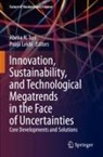 Lekhi, Pooja Lekhi, Abeba N Turi, Abeba N. Turi - Innovation, Sustainability, and Technological Megatrends in the Face of Uncertainties