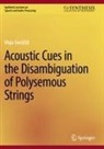 Maja Gwó¿d¿, Maja Gwózdz - Acoustic Cues in the Disambiguation of Polysemous Strings