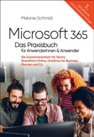 Melanie Schmidt - Microsoft 365 - Das Praxisbuch für Anwenderinnen und Anwender