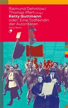 Raimund Dehmlow, Iffert, Thomas Iffert - Ketty Guttmann oder: Eine Todfeindin der Autoritäten