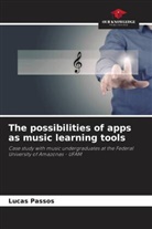 Lucas Passos - The Possibilities of Apps as Music Learning Tools