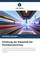 Azizzhon Jusupov - Erhöhung der Kapazität der Eisenbahnstrecken