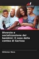 Wilkister Were - Divorzio e socializzazione dei bambini: Il caso della contea di Garissa