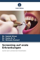 Dr Suma B S, Dr. Suma B. S., Suma B. S., Dr Sakshi Kiran, Dr. Sakshi Kiran, Sakshi Kiran... - Screening auf orale Erkrankungen