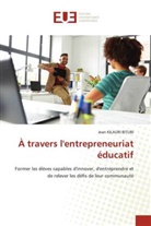 Jean Kilauri Bitubi - À travers l'entrepreneuriat éducatif