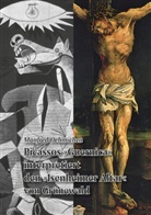 Manfred Oehmichen - Picassos »Guernica« interpretiert den »Isenheimer Altar« von Grünewald