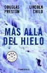 Lincoln Child, Douglas J. Preston - Más allá del hielo