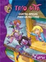 Trío Beta 1. Cuatro amigas para un misterio