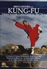 William Acevedo, Mei Cheung, Carlos Gutiérrez García - Breve historia del kung-fu