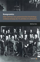 Wolfram Pyta - Parlamente in Europa / Kompromiss