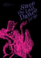 Luisa Rittershaus, Anna Schiller, Jörg Vögele - Save the Last Dance for Me - ein Totentanz