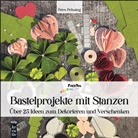 Petra Prüssing - Bastelprojekte mit Stanzen