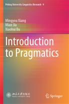 Xiaohui Bu, Mian Jia, Mingyou Xiang - Introduction to Pragmatics