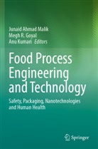 Megh R. Goyal, Anu Kumari, Junaid Ahmad Malik, Megh R Goyal - Food Process Engineering and Technology