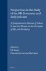 Florentino García Martínez, Ed Noort - Perspectives in the Study of the Old Testament and Early Judaism