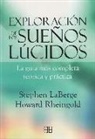 Stephen LaBerge, Howard Rheingold - Exploración de los sueños lúcidos : la guía más completa teórica y práctica