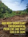Rodney W. Bovey - Our Most Significant Environmental Problems and What Could Be Done