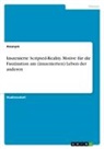 Anonymous - Inszenierte Scripted-Reality. Motive für die Faszination am (inszenierten) Leben der anderen
