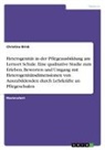 Christina Brink - Heterogenität in der Pflegeausbildung am Lernort Schule. Eine qualitative Studie zum Erleben, Bewerten und Umgang mit Heterogenitätsdimensionen von Auszubildenden durch Lehrkräfte an Pflegeschulen