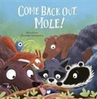 Alicia Acosta, Alessandro Montagnana - Come Back Out, Mole!