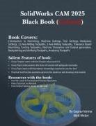 Gaurav Verma, Matt Weber - SolidWorks CAM 2025 Black Book