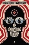 Christopher Farnsworth - Ne Düsündügünü Biliyorum